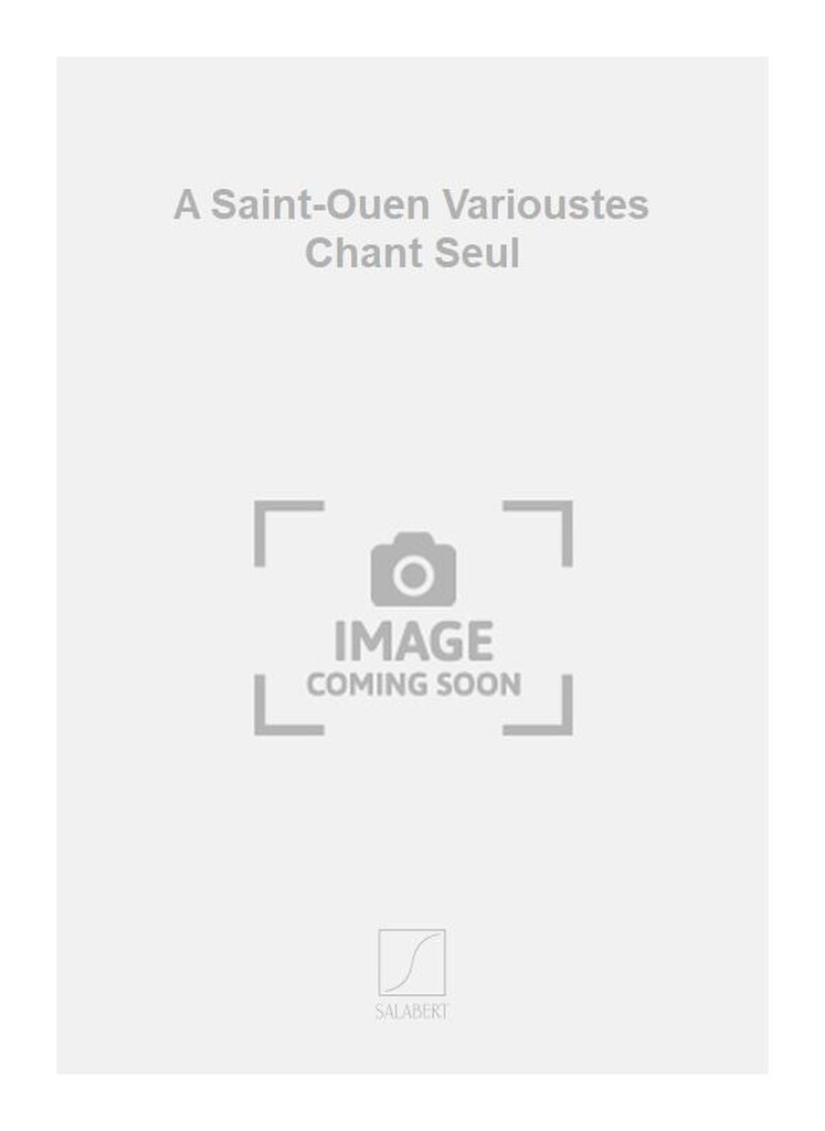 A Saint-Ouen Varioustes Chant Seul